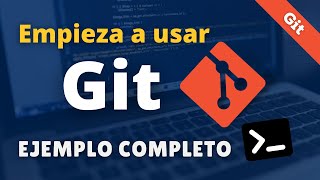 Empieza a usar GIT | ejemplo practico