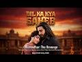 Dil Ka Kya Kare Saheb Dhurandhar The Revenge Ranveer Singh Sara Arjun New Hindi Song 2026