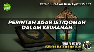 Download lagu TAFSIR SURAT AN NISA AYAT 136-137 | Ustadz Dr. Musthafa Umar, Lc., MA mp3