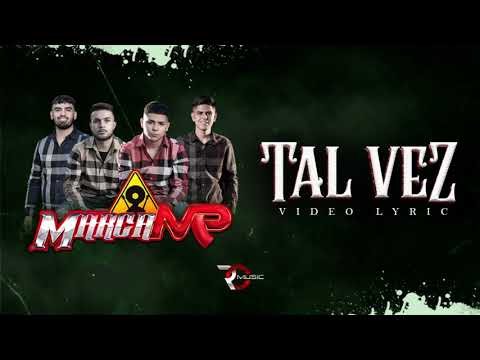 Tal Vez - Marca MP (Video Letra)