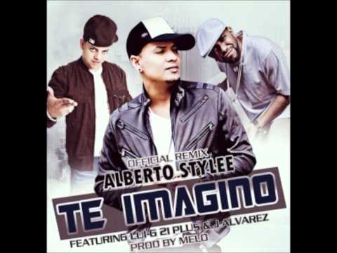 Alberto Stylee Ft Lui G 21 Plus Y J Alvarez - Te Imagino