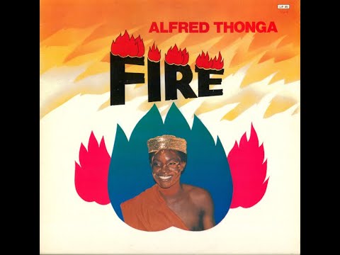 Alfred Thonga - FIRE (FULL ALBUM) (PLEASE SUBSCRIBE, LIKE and SHARE)