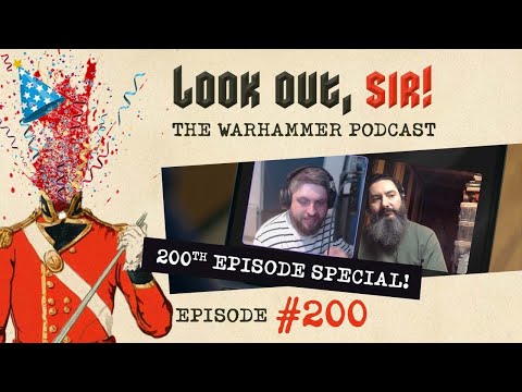 40k MAR 2025 Balance Dataslate & lots of self-indulgence - Ep.200, Look Out, Sir! Warhammer Podcast