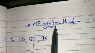 Find HCF of 40 , 52 , 76 by Division ➗ Method