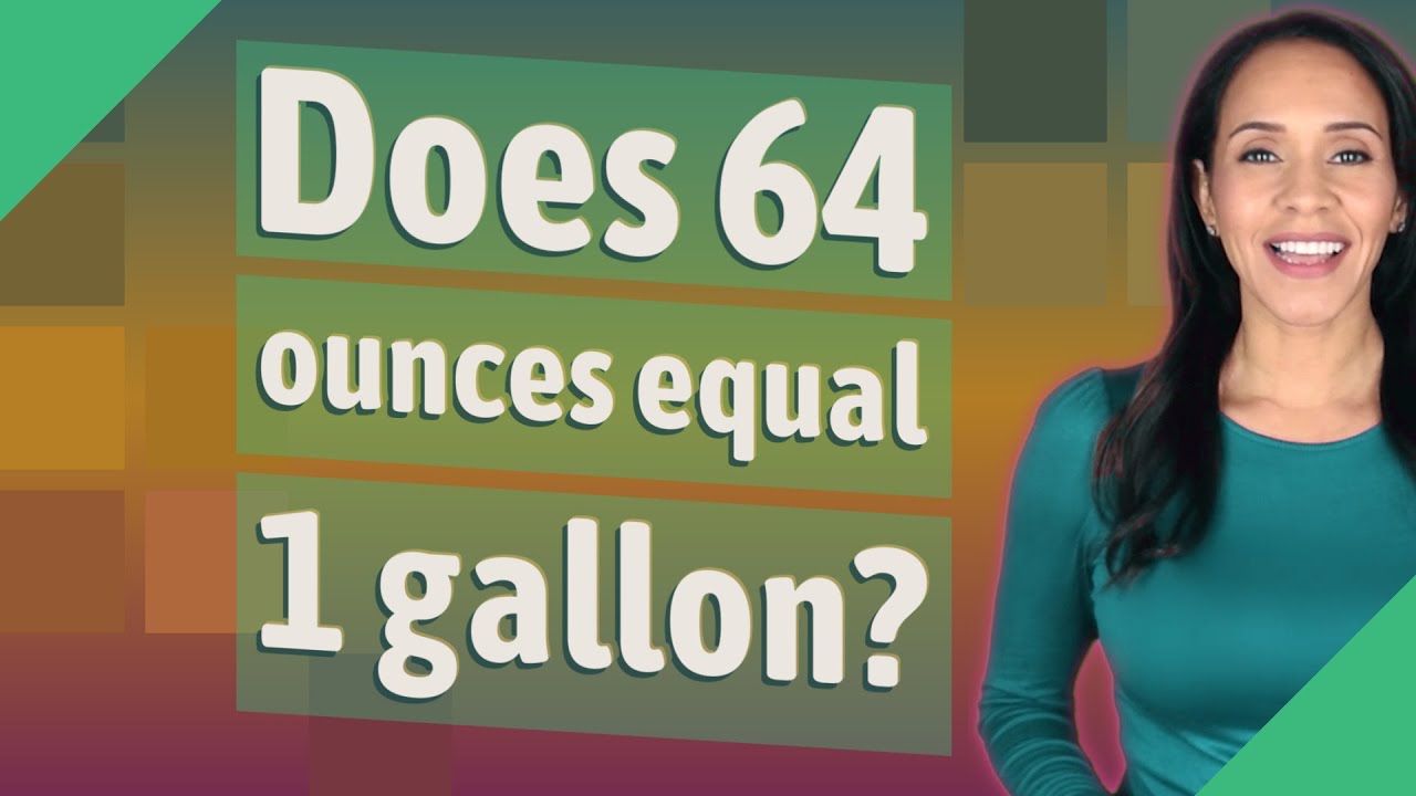 Does 64 ounces equal 1 gallon