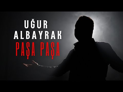 Uğur ALBAYRAK - Paşa Paşa