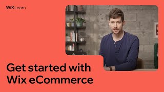 Get Started with Wix eCommerce | Full Course | Wix Learn
