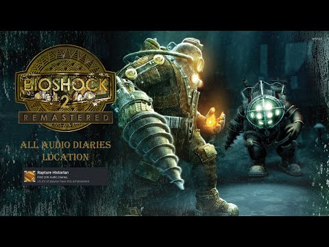 Bioshock 2 Remastered - All Audio Diaries Location