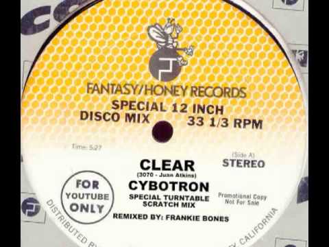 Cybotron - Clear (Frankie Bones Turntable scratch mix) (1989)