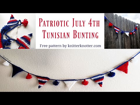 Patriotic July 4th Tunisian Bunting - Free Pattern - Right handed