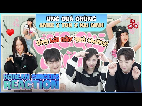 Korean singers🇰🇷 Reaction - 'ƯNG QUÁ CHỪNG' - 'AMEE X TDK X KAI ĐINH🇻🇳'