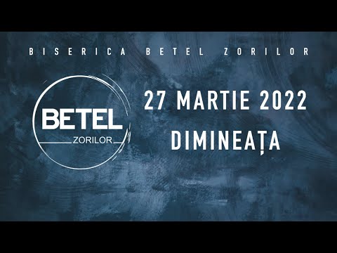 27 Martie 2022 | Duminică dimineața