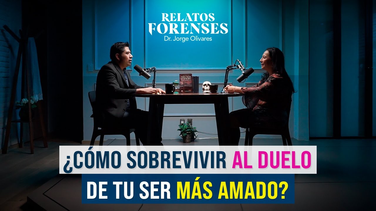 "Estos son los Duelos más difíciles que viven las personas" Tanatóloga Silvia | Relatos Forenses