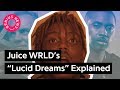 Juice WRLD S Lucid Dreams Explained Song Stories
