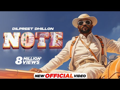 Note (Official Video) - Dilpreet Dhillon | Desi Crew | Mandeep Maavi | Latest Punjabi Songs 2024