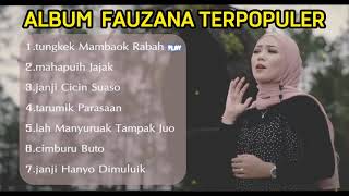 Download lagu ALBUM TERPOPULER FAUZANA TERBARU mp3