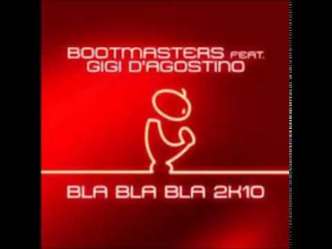 Gigi Dagostino Feat Bootmasters - Bla Bla Bla 2k10 (DJ Sequenza Remix)