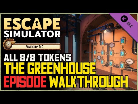 Escape Simulator Steampunk DLC The Greenhouse Walkthrough - All Tokens