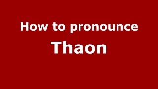 How to pronounce Thaon
