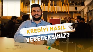 Bankadan alamadığım krediyi siz nasıl vereceksiniz?