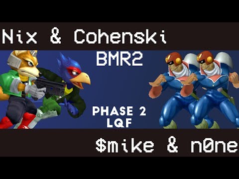 BMR2 Doubles - Nix & Cohenski vs $mike & N0ne - Phase 2 LQF