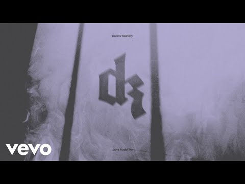 Dont Forget Me - Dermot Kennedy