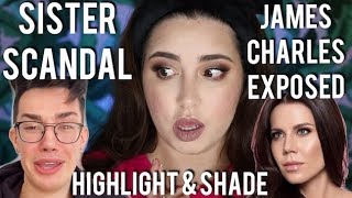 JAMES CHARLES IN A SISTER SCANDAL | JAMES CHARLES AND TATI DRAMA | HIGHLIGHT AND SHADE