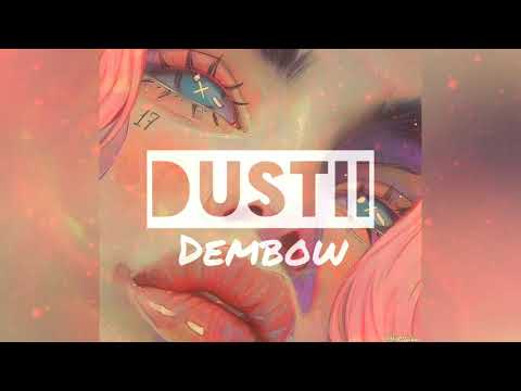DEMBOW - (Dustii Remix)