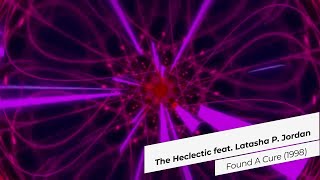 The Heclectic Ft. Latasha P. Jordan - Found A Cure (1998)
