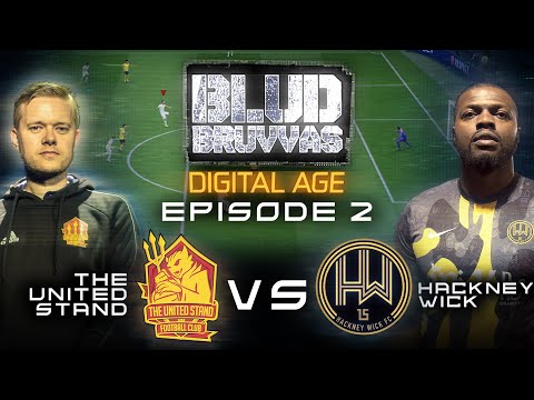 THE UNITED STAND FC v HACKNEY WICK FC | BLUD BRUVVAS DIGITAL | EP 2