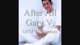 OPM Philippines: After All - Gary Valenciano