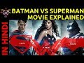Understanding BATMAN VS SUPERMAN in HINDI