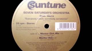 Seven Saturdays Orchestra - Everybody Needs Somebody Sometimes (MBS And Barbero Club)