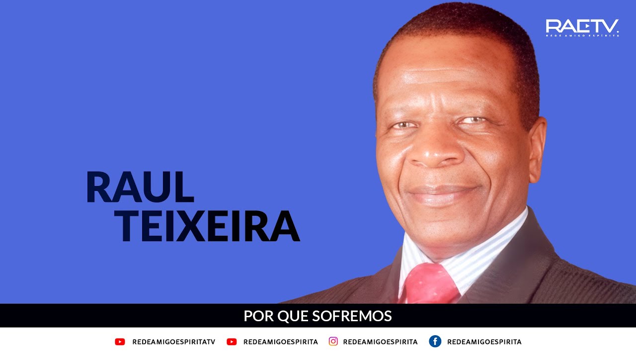 Por que sofremos? - Palestra de Raul Teixeira
