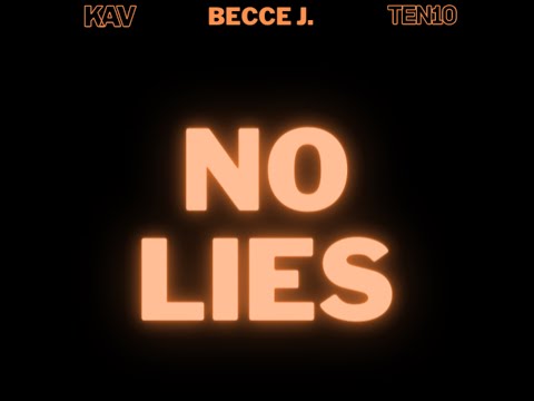 KAV x Becce J - No Lies [Prod. TEN10]