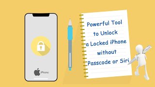 Power Tool to Unlock a Locked iPhone without Passcode/iTunes/Siri | Unlock iPhone Passcode