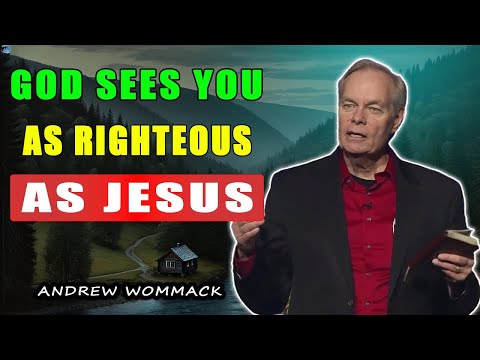 Andrew Wommack 🕊️ God Sees You as Righteous as Jesus | POWERFUL TEACHING