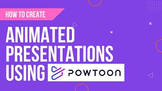 How to create animated presentations Powtoon - The
