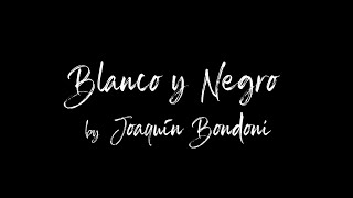 Joaquín Bondoni - Blanco y Negro (Video Oficial) #joaquinbondoni #blancoynegrobondoni #alljoaquinb