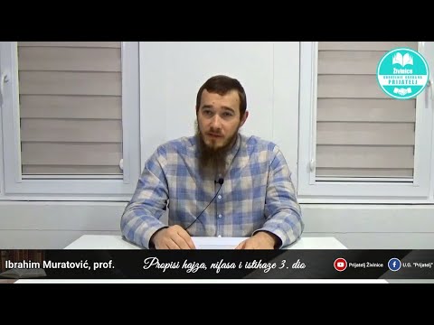 Propisi hajza, nifasa i istihaze 3. dio - Ibrahim Muratović