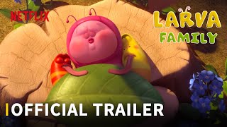 [OFFICIAL TRAILER] LARVA FAMILY | Season 5 | ONLY NETFLIX May 4