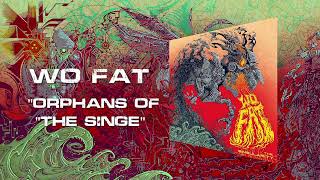 Wo Fat - Orphans Of The Singe (Visualizer Video) | Ripple Music - 2022
