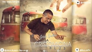 LA CRISTOMICINA PLUS (ÉXITO) - JESÚS GUILLEN
