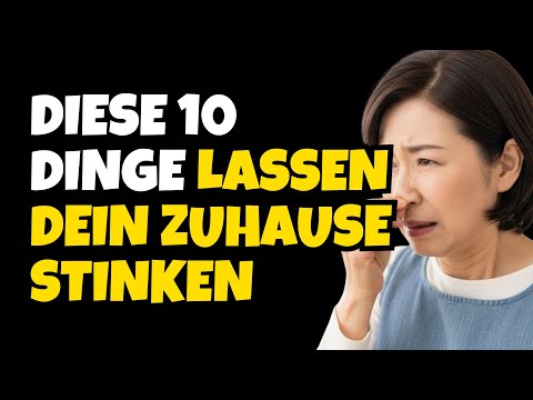 10 DINGE, DIE DEIN ZUHAUSE SCHLECHT RIECHEN LASSEN