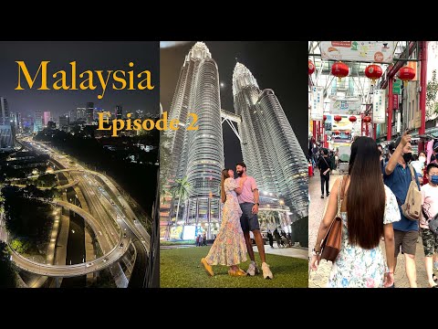 Malaysia 2022 | Kuala Lumpur | Petronas Twin Tower | AirBnB | Petaling Street | Chinatown | Episode2