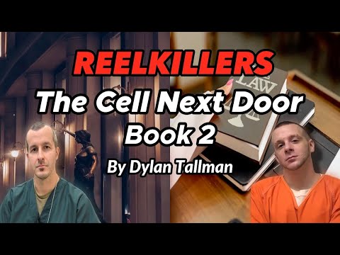 The Cell Next Door Book2  - By Dylan Tallman - Chris Watts  HD 1080p