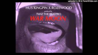 ROZEWOOD x HUS KINGPIN - WAR MOON (prod. TWIZ THE BEATPRO)