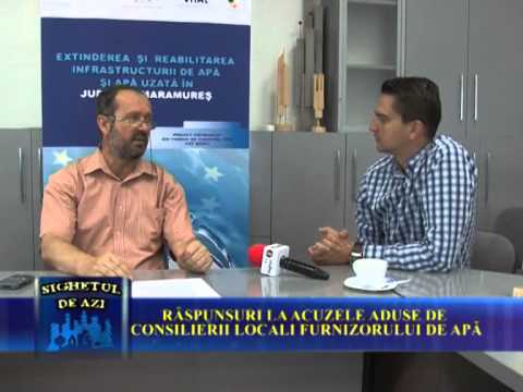 Sighetul de Azi 7 August - Raspunsuri la acuzele aduse de consilierii locali furnizorului de apa P2
