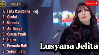 Download lagu Full Album Lusyana Jelita (Om Adella) - Laila Canggung mp3 Download lagu Full Album Lusyana Jelita (Om Adella) - Laila Canggung mp3
