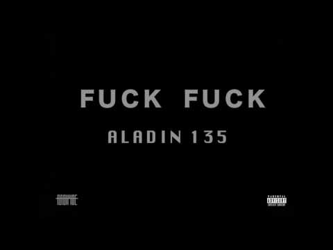 ALADIN 135 - FUCK FUCK